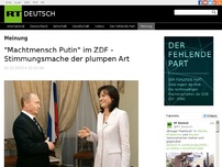 Bild zum Artikel: 'Machtmensch Putin' im ZDF - Stimmungsmache der plumpen Art