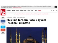 Bild zum Artikel: Muslime fordern Poco-Boykott - wegen Fußmatte