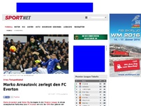 Bild zum Artikel: Irres Torspektakel: Marko Arnautovic zerlegt den FC Everton