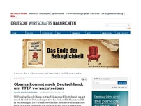 Bild zum Artikel: Obama kommt nach Deutschland, um TTIP voranzutreiben
