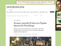 Bild zum Artikel: Fremdenfeindlichkeit: Amazon spendet Erlöse aus Pegida-Hymne für Flüchtlinge