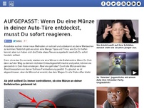 Bild zum Artikel: AUFGEPASST: Wenn Du eine Münze in deiner Auto-Türe entdeckst, musst Du sofort reagieren.