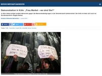 Bild zum Artikel: Demonstration in Köln: „Frau Merkel - wo sind Sie?“