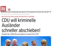 Bild zum Artikel: CDU-Klausurbeschluss - Kriminelle Ausländer schneller abschieben