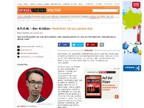 Bild zum Artikel: S.P.O.N. - Der Kritiker: Wahrheit ist ein zartes Gut