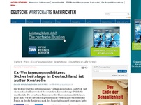 Bild zum Artikel: Ex-Verfassungsschützer: Sicherheitslage in Deutschland ist außer Kontrolle