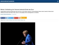 Bild zum Artikel: Merkel: Schließung der Grenzen bedeutet Ende des Euro