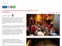 Bild zum Artikel: In dieser Sachsen-Bar herrscht Ausweispflicht für Ausländer