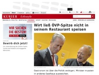 Bild zum Artikel: Wirt ließ ÖVP-Spitze nicht in seinem Restaurant speisen