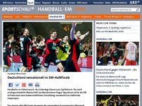 Bild zum Artikel: Handball-EM in Polen: Deutschland sensationell im EM-Halbfinale