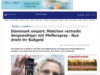 Bild zum Artikel: Dänemark empört: Mädchen vertreibt Vergewaltiger mit Pfefferspray - Nun droht ihr Bußgeld
