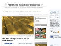 Bild zum Artikel: “Die Welt” bestätigt: Deutsches Gold für immer verloren!