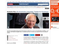 Bild zum Artikel: Schäuble-Plan: EU-Kommission unterstützt 'Tanken für Flüchtlinge'