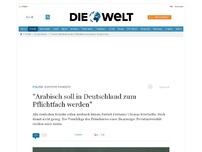 Bild zum Artikel: Experte fordert: Arabisch soll in Deutschland zum Pflichtfach werden