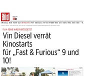 Bild zum Artikel: Vin Diesel auf Instagram - Termine für „Fast & Furious“ neun und zehn verraten!