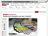 Bild zum Artikel: Bargelddebatte: Rettet das Bargeld und die Freiheit!