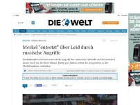 Bild zum Artikel: Türkei-Besuch: Merkel 'entsetzt' über Leid durch russische Angriffe