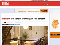 Bild zum Artikel: Die Geheim-Wohnung im BVG-Schacht