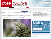 Bild zum Artikel: Forscher behaupten, Jesus Christus habe Kranke mit Marihuana geheilt (Natürliches Heilen)