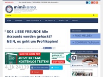 Bild zum Artikel: SOS LIEBE FREUNDE Alle Accounts werden gehackt? NEIN, es geht um Profilkopien!