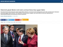 Bild zum Artikel: Österreich glaubt Merkel nicht mehr und baut Grenz-Zaun gegen Italien