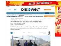 Bild zum Artikel: Migrationsströme: Wo bleibt die islamische Solidarität für Flüchtlinge?
