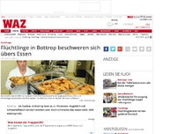 Bild zum Artikel: Flüchtlinge in Bottrop beschweren sich übers Essen