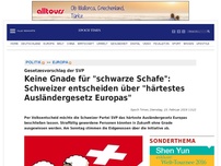 Bild zum Artikel: Keine Gnade für 'schwarze Schafe': Schweizer entscheiden über 'härtestes Ausländergesetz Europas'