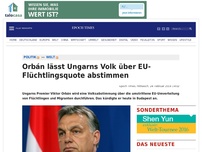 Bild zum Artikel: Orban will Referendum über EU-Flüchtlingskontingente abhalten