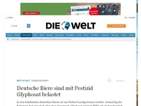 Bild zum Artikel: Krebsgefahr?: Deutsche Biere sind mit Pestizid Glyphosat belastet