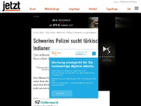 Bild zum Artikel: Schwerins Polizei sucht türkischen Indianer