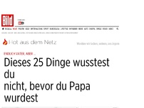 Bild zum Artikel: Endlich Vater, aber ... - Diese 25 Dinge hat Dir vorher keiner gesagt