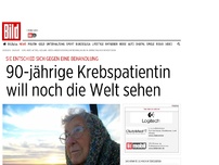 Bild zum Artikel: Keine Lust auf Chemo - 90-jährige Krebspatientin will noch die Welt sehen