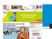 Bild zum Artikel: Wenn Merkel will, kann sie alle Asylwerber haben