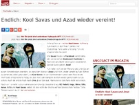 Bild zum Artikel: Endlich: Kool Savas und Azad wieder vereint!