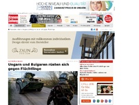 Bild zum Artikel: Ungarn und Bulgaren rüsten sich gegen Flüchtlinge