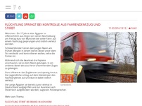 Bild zum Artikel: Flüchtling springt bei Kontrolle aus fahrendem Zug und stirbt