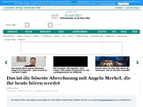 Bild zum Artikel: Das ist die böseste Abrechnung mit Angela Merkel, die ihr heute hören werdet