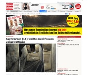 Bild zum Artikel: Asylwerber (16) wollte zwei Frauen vergewaltigen