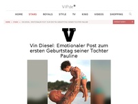 Bild zum Artikel: Vin Diesel: Emotionaler Post zum ersten Geburtstag seiner Tochter Pauline