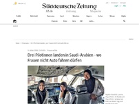Bild zum Artikel: Drei Pilotinnen landen in Saudi-Arabien - wo Frauen nicht Auto fahren dürfen