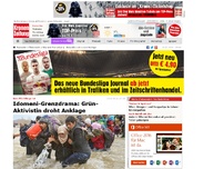 Bild zum Artikel: Idomeni-Grenzdrama: Grün-Aktivistin droht Anklage