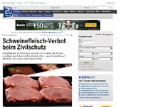 Bild zum Artikel: Kanton Schaffhausen: Schweinefleisch-Verbot beim Zivilschutz
