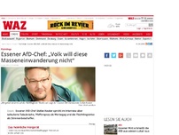Bild zum Artikel: Essener AfD-Chef: 'Volk will diese Masseneinwanderung nicht'