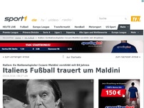 Bild zum Artikel: Italiens Fußball trauert um Maldini