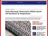 Bild zum Artikel: Trotz Warnung: Österreichs Militär bereit mit Russland zu kooperieren