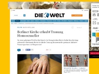 Bild zum Artikel: Gleichstellung: Berliner Kirche erlaubt Trauung Homosexueller