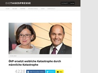 Bild zum Artikel: ÖVP ersetzt weibliche Katastrophe durch männliche Katastrophe