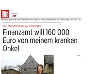 Bild zum Artikel: Nach RTL-Show - Finanzamt will 160 000 Euro von meinem kranken Onkel