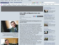 Bild zum Artikel: Bundespräsident - Hofer: AMS soll an Migranten keine Jobs vermitteln